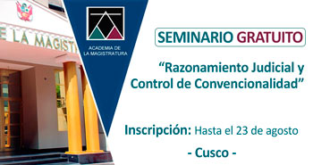 (Seminario gratuito) AMAG: Razonamiento Judicial y Control de Convencionalidad