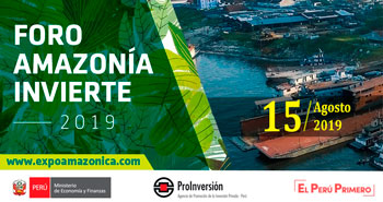 PROINVERSION: Foro Amazonía Invierte 2019