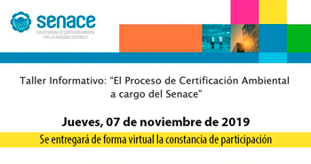 (Taller informativo Gratuito) El Proceso de Certificación Ambiental a Cargo del Senace