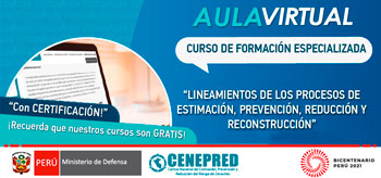 (Curso Virtual) CENEPRED: Lineamientos de Procesos de Estimación, Prevención, Reducción y Reconstrucción