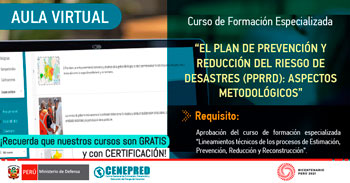 CENEPRED ofrece Curso de Formación Especializada: Plan de Prevención y Reducción del Riesgo de Desastres(PPRRD)