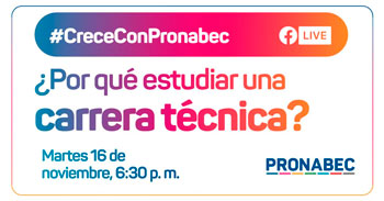 (Conversatorio Gratuito) PRONABEC: ¿Por qué estudiar una carrera técnica?