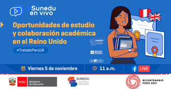 (Conversatorio Virtual Gratuito) SUNEDU: Oportunidades de estudio y colaboración académica en el Reino Unido