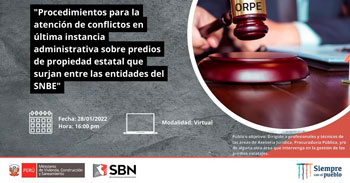 (Charla Virtual) SBN: Procedimientos de atención de conflictos en última instancia administrativa sobre predios estatal