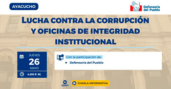 (Charla Virtual Gratuita) DEFENSORIA: Lucha contra la corrupción y oficinas de integridad institucional