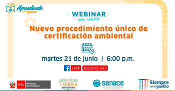 (Webinar Gratuito) SENACE: Nuevo procedimiento único de certificación ambiental