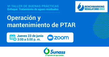 (Taller Virtual) SUNASS: Operación y mantenimiento de las plantas de tratamiento de aguas residuales PTAR