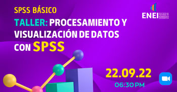 (Taller Virtual Gratuito) ENEI: Procesamiento y visualización de datos con SPSS