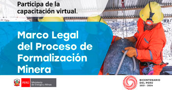 (Capacitación Virtual) MINEM: Marco legal del proceso de formalización minera 