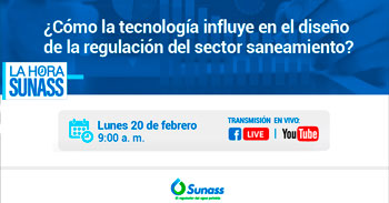 Evento gratuito sobre ¿Cómo la tecnología influye en el diseño de la regulación del sector saneamiento?