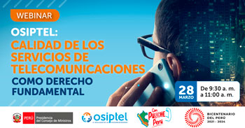 (Webinar) OSIPTEL: Calidad de los servicios de telecomunicaciones como derecho fundamental