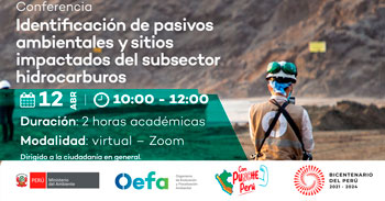 (Conferencia Virtual) OEFA: Identificación de pasivos ambientales y sitios impactados del subsector hidrocarburos