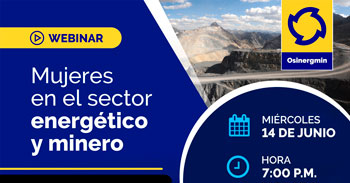 Webinar online gratis "Mujeres en el sector energético minero" de OSINERGMIN