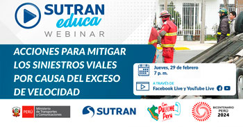 Webinar online "Acciones para mitigar los siniestros viales por causa del exceso de velocidad" de la SUTRAN