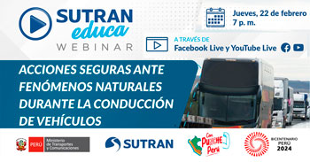 Webinar online "Acciones seguras ante fenómenos naturales durante la conducción de vehículos" de la SUTRAN