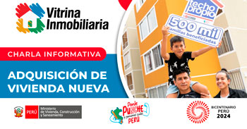 Charla online gratis sobre el programa Techo Propio "Adquisición de vivienda nueva" del Ministerio de Vivienda