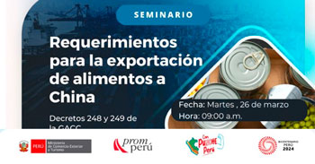 Webinar presencial "Requerimientos para la exportación de alimentos a China"  del MINCETUR