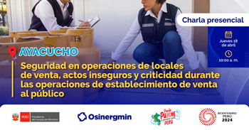 Charla presencial "Seguridad en operaciones de locales de venta, actos inseguros" del OSINERGMIN