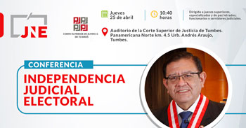 Conferencia presencial "Independencia Judicial Electoral"