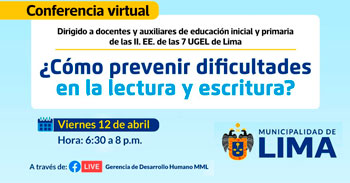 Conferencia online gratis "¿Cómo prevenir dificultades en la lectura y escritura?" de la Municipalidad de lima