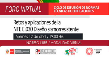 Foro online gratis "Retos y Aplicaciones de la E.030 Diseño Sismorresistente" del SENCICO