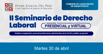 Seminario semipresencial de "Derecho laboral" de la Corte Superior de Justicia de Ayacucho