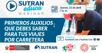 Webinar online gratis "Primeros auxilios que debes saber para tus viajes por carretera" de la SUTRAN