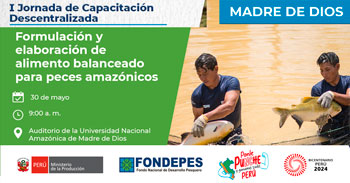 Capacitación Presencial "Formulación y elaboración de alimento balanceado para peces amazónicos" de FONDEPES