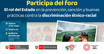 Foro presencial El rol del Estado en la prevención, sanción y buenas prácticas contra la discriminación étnico-racial