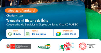 Charla online "Te cuento mi Historia de Éxito: Cooperativa de Servicios Multiples de Santa Cruz COPAAESC"