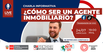 Charla online gratis "¿Cómo ser un agente inmobiliario?" de SENCICO