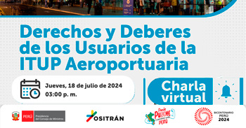 Charla online "Derechos y Deberes de los Usuarios de (a ITUP Aeroportuaria" de OSITRAN