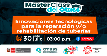 Evento virtual "Innovaciones tecnológicas para la reparación y/o rehabilitación de tuberías" del OTASS