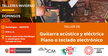 Taller presencial Guitarra acústica y eléctrica Piano o teclado electrónico  del Museo José Carlos Mariátegui