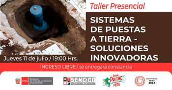 Taller presencial sobre "Sistemas de puesta a tierra-soluciones innovadoras" del SENCICO