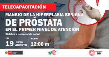 Capacitación online "Manejo de la Hiperplasia Benigna de Próstata en el Primer Nivel de Atención"  del  MINSA