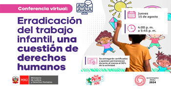 Conferencia online "Erradicación del trabajo infantil, una cuestión de Derechos Humanos" del MINJUSDH