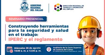 Seminario presencial Construyendo Herramientas para la Seguridad y Salud en el Trabajo - IPERC y el Reglamento Interno 