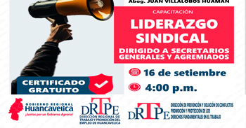 Capacitación presencial "Liderazgo sindical dirigido a secretarios generales y agremiados" 