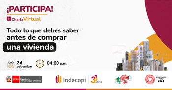 Charla online gratis "Todo lo que debes saber antes de comprar un inmueble"  del INDECOPI