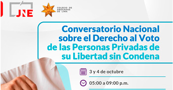 Conversatorio presencial Nacional sobre el Derecho al Voto de las Personas Privadas de su Libertad sin Condena