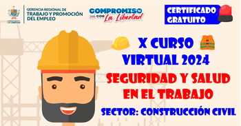 Curso online "Seguridad y Salud en el Trabajo para el sector de Construcción Civil" de la GRTPE - La Libertad