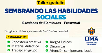 Taller presencial gratuito "Sembrando las habilidades sociales" de la MUNICIPALIDAD DE LIMA