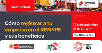 Taller online gratis  "Cómo registrar a tu empresa en el REMYPE y sus beneficios" del (MTPE)