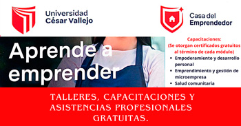 Talleres y capacitaciones gratis de la Casa del emprendedor de Chiclayo - Bancarios de la Universidad César Vallejo