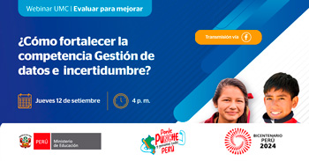 Webinar online "¿Cómo fortalecer la competencia Gestión de datos e incertidumbre?" del MINEDU