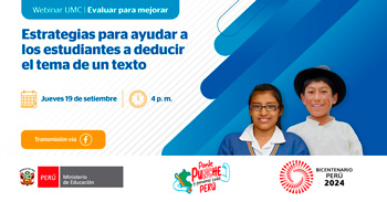  Webinar online "Estrategias para ayudar a los estudiantes a deducir el tema de un texto" del MINEDU