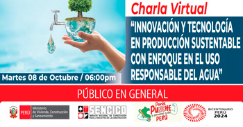 Charla online Innovación y Tecnología en Producción Sustentable con Enfoque en el Uso Responsable del Agua