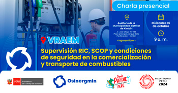 Charla Supervisión RIC, SCOP y Condiciones de Seguridad en la Comercialización y Transporte de Combustibles