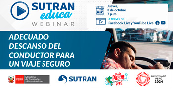 Webinar online "Adecuado descanso del conductor para un viaje seguro"  de la SUTRAN